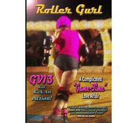 GRAFFITI VERITE' 13 (GV13) ROLLER GURL: Una complicada historia de amor "Game-Time"