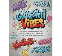 GRAFFITI VIBES: The Ultimate Street Art Coloring Book