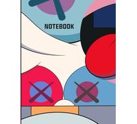 Graffiti X-Eyes Kaws Pop Art Style Inspired College Ruled Notebook: Street Art Notebook For Teens ( 8.5 x 11 inches) Blank Lined Notebook Journal- 120 Pages