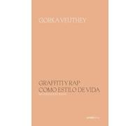 Graffiti y rap como estilo de vida