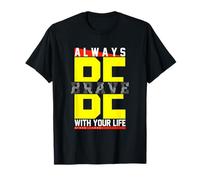 Gráfico Always-Be Brave and Stay-True In Life Camiseta
