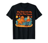 Gráfico artístico Divertido de My Dog Lets Me Sit On The Couch Camiseta