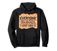 Gráfico de Cita de Humor Everyone Thinking Spoken out Loud Sudadera con Capucha