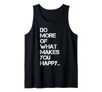 Gráfico de Citas Inspiradoras Do More of What Makes You Happy Camiseta sin Mangas