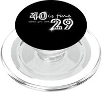 Gráfico de cumpleaños 40 Is Fine When You Look 29 PopSockets PopGrip para MagSafe