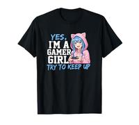 Gráfico de Estilo Anime de Yes I'm A Gamer Girl Try To Keep Up Camiseta