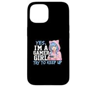 Gráfico de Estilo Anime de Yes I'm A Gamer Girl Try To Keep Up Carcasa para iPhone 15