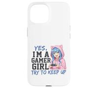 Gráfico de Estilo Anime de Yes I'm A Gamer Girl Try To Keep Up Carcasa para iPhone 15