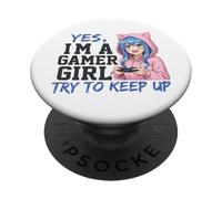 Gráfico de Estilo Anime de Yes I'm A Gamer Girl Try To Keep Up PopSockets PopGrip Adhesivo