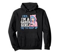 Gráfico de Estilo Anime de Yes I'm A Gamer Girl Try To Keep Up Sudadera con Capucha