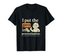 Gráfico de Humor Negro en el Que Pongo lo Mejor de la procrastinación Camiseta