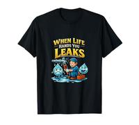 Gráfico de Juego de Palabras de Fontanero de «When Life Hands You Leaks» Camiseta