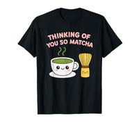 Gráfico de Juego de Palabras Kawaii con té Verde Thinking of You So Matcha Lover Camiseta