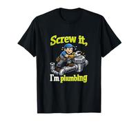 Gráfico de Juego de Palabras Screw it Im Plumbing Plumber Pipe Pun Camiseta