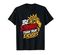 Gráfico de león Be Stronger Than Your Excuses Camiseta