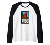 Gráfico de lo que dice el pollo divertido de Cluck para granja Camiseta Manga Raglan