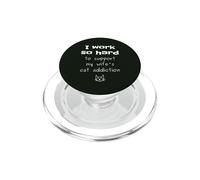 Gráfico de Marido sarcástico con Cita Divertida de la adicción al Gato de la Esposa PopSockets PopGrip para MagSafe