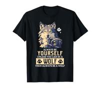 Gráfico Divertido con Cita de Lobo «Always Be Yourself», Amante de los Lobos Camiseta