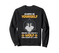 Gráfico Divertido con Cita de Lobo «Always Be Yourself», Amante de los Lobos Sudadera