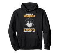 Gráfico Divertido con Cita de Lobo «Always Be Yourself», Amante de los Lobos Sudadera con Capucha