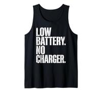 Gráfico Divertido con Cita Envejecida Low Battery No Charger Camiseta sin Mangas
