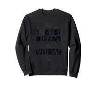 Gráfico Divertido de Books First Coffee Always Cats Forever Sudadera