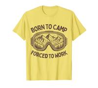 Gráfico divertido de camping Born to Camp Forced to Work Camiseta