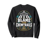 Gráfico Divertido de conspiración gubernamental I Blame The Chemtrails Sudadera