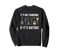 Gráfico divertido de guitarrista It's Not Hoarding If It's Guitars Sudadera