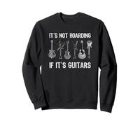 Gráfico divertido de guitarrista It's Not Hoarding If It's Guitars Sudadera