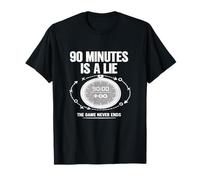 Gráfico Divertido de la jornada de fútbol de 90 Minutes Is A Lie Soccer. Camiseta