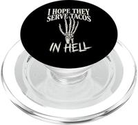 Gráfico Divertido de Mano de Esqueleto con Texto en inglés I Hope They Serve Tacos In Hell PopSockets PopGrip para MagSafe