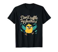 Gráfico Divertido de pájaro Don't Ruffle My Feathers Camiseta