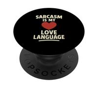 Gráfico Divertido de Sarcasmo es mi lenguaje de Amor PopSockets PopGrip Adhesivo