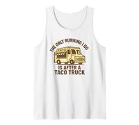 Gráfico Divertido de The Only Running I Do Is After A Taco Truck Camiseta sin Mangas