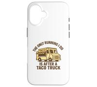 Gráfico Divertido de The Only Running I Do Is After A Taco Truck Carcasa para iPhone 16
