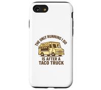 Gráfico Divertido de The Only Running I Do Is After A Taco Truck Carcasa para iPhone SE (2020) / 7/8