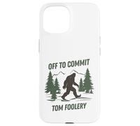 Gráfico divertido de Tom Foolery de Off to Commit Bigfoot Walking Carcasa para iPhone 15