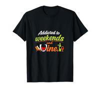 Gráfico Divertido para Adultos de Addicted to Weekends and Wine Camiseta