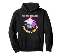 Gráfico Divertido y Lindo de Monstruo de We Are Strange and We Love It Sudadera con Capucha