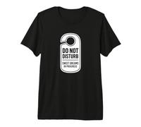 Gráfico Do Not Disturb Sweet Dreams In Progress Camiseta Premium