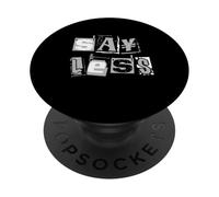 Gráfico en Color monocromático Say Less Gris PopSockets PopGrip Adhesivo