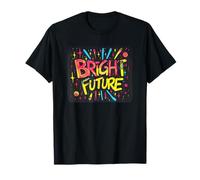 Gráfico Futuro Brillante para un Aspecto Alegre Camiseta