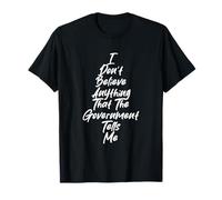 Gráfico I Don't Trust The Government para pensadores Libres Camiseta