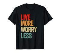 Gráfico Live More Worry Less Inspirational Camiseta