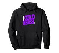 Gráfico morado de I Could Never Purple Sudadera con Capucha