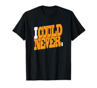 Gráfico naranja I Could Never Orange Camiseta