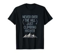 Gráfico Never Over The Hill Climbing Higher Mountain Camiseta