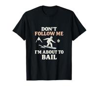 Gráfico retro Don't Follow Me I'm About to Bail Camiseta
