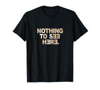 Gráfico Tan Color Nothing To See Here Camiseta